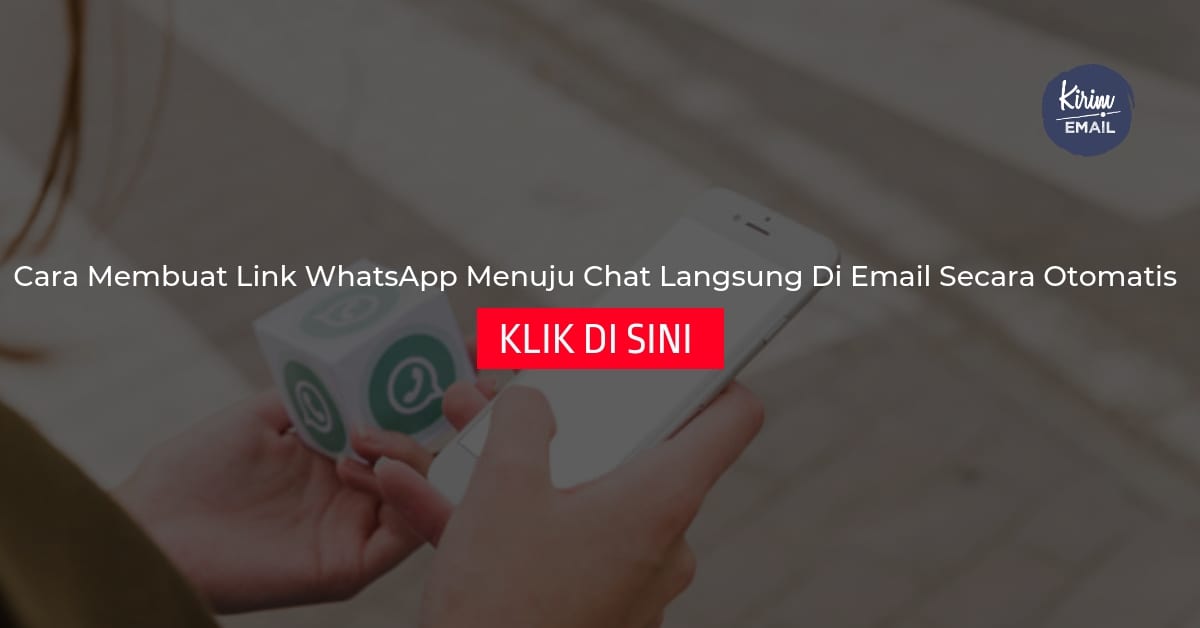 Cara Membuat Link WhatsApp Menuju Chat Langsung Di Email Secara Otomatis