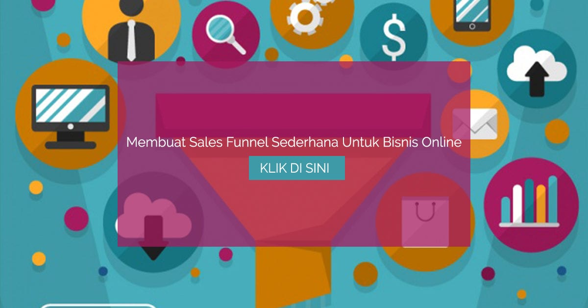 Membuat sales funnel sederhana untuk bisnis online