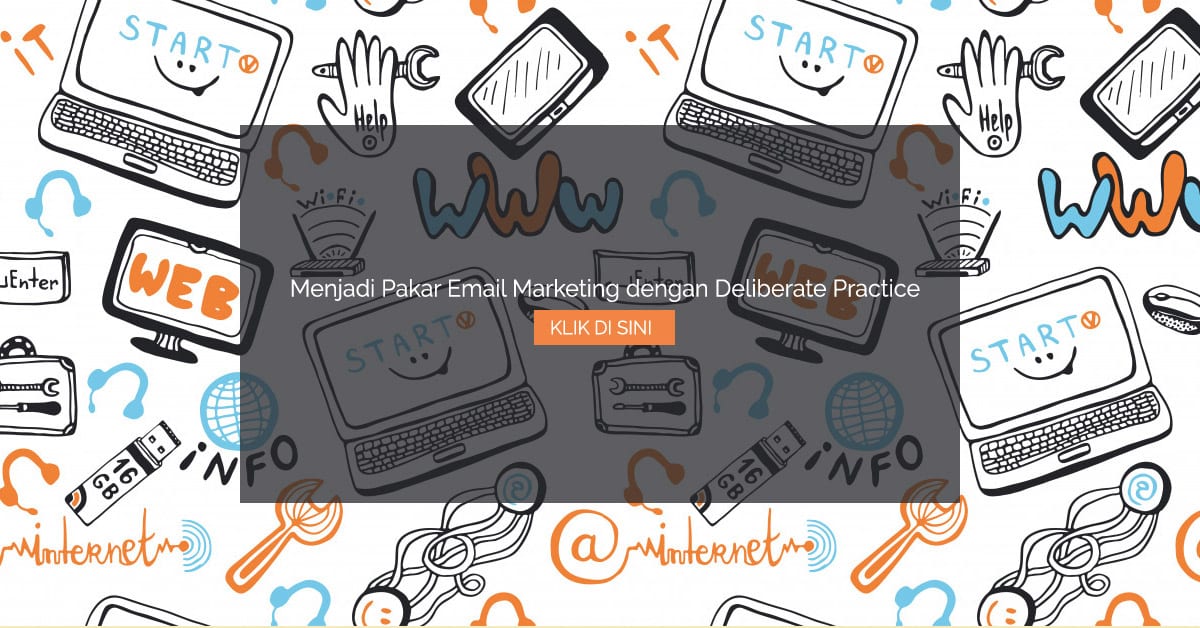 Menjadi Pakar Email Marketing dengan Deliberate Practice