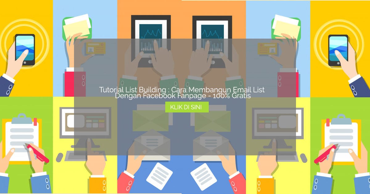 Tutorial List Building - Cara Membangun Email List Dengan Facebook Fanpage - 100 persen Gratis