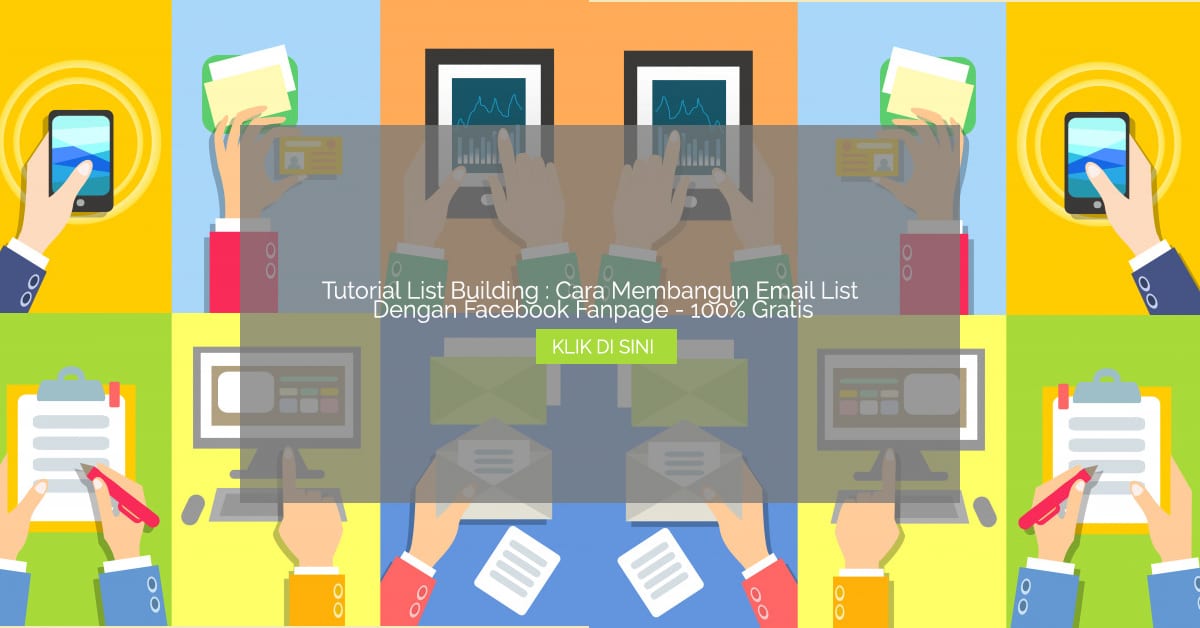 Tutorial List Building - Cara Membangun Email List Dengan Facebook Fanpage - 100 persen Gratis