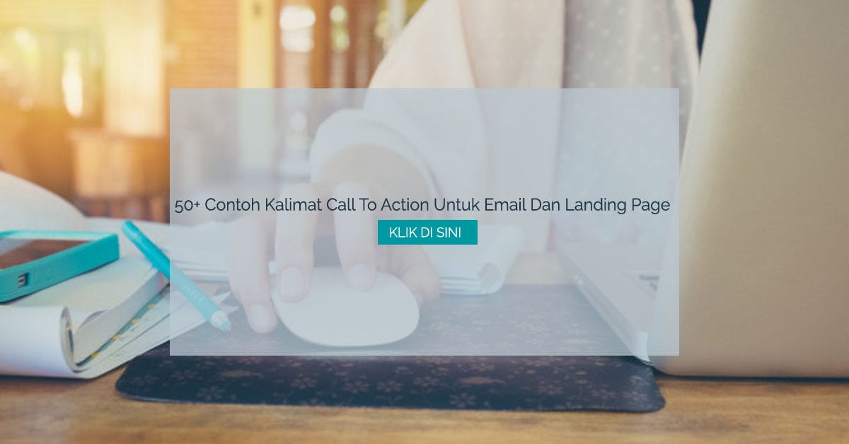 50 Contoh Kalimat Call To Action Untuk Email Dan Landing Page