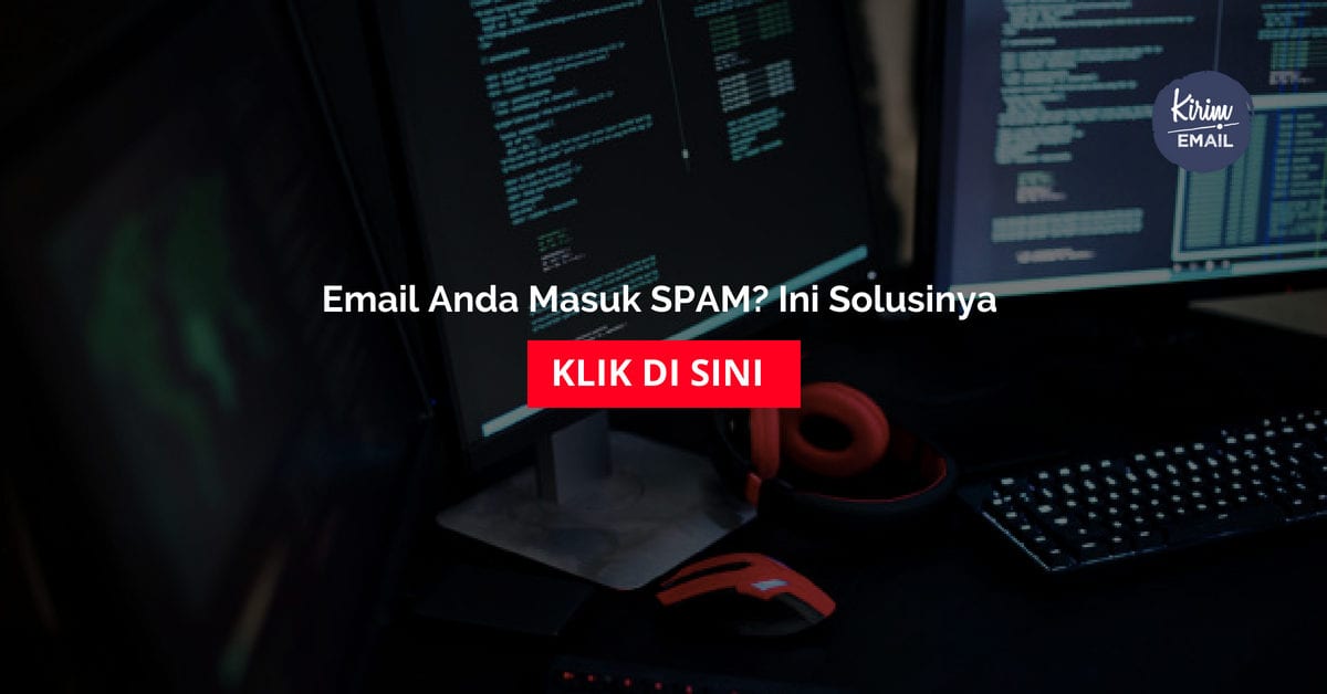 Email Anda Masuk SPAM Ini Solusinya