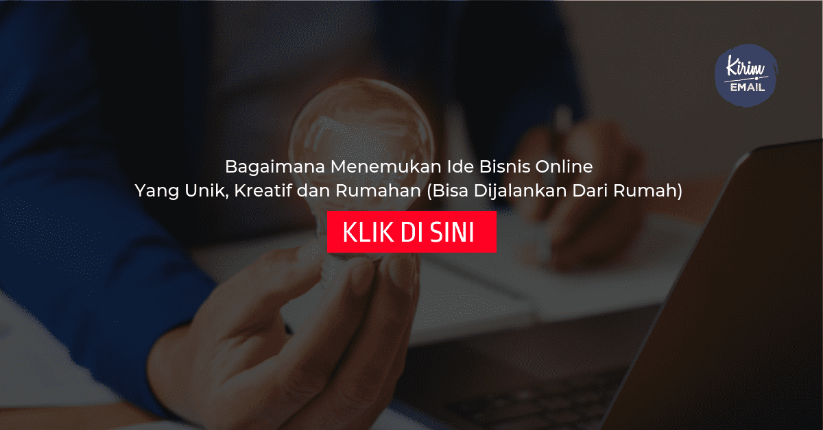 Bagaimana Menemukan Ide Bisnis Online Yang Unik, Kreatif dan Rumahan Bisa Dijalankan Dari Rumah