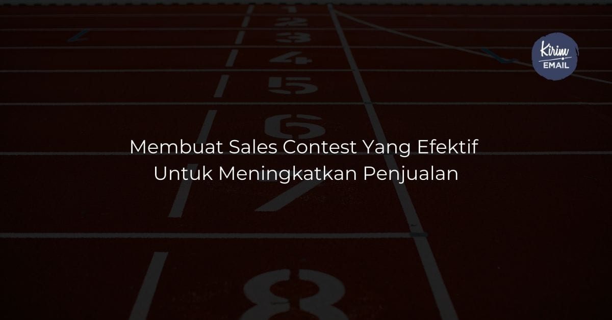 Membuat Sales Contest Yang Efektif Untuk Meningkatkan Penjualan