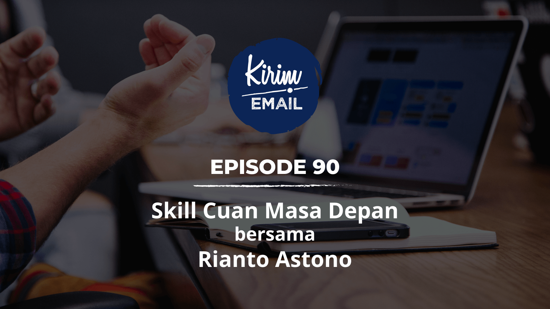 Skill Cuan Masa Depan Bersama Rianto Astono - Ep. #90