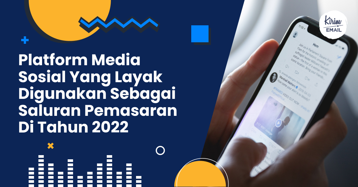 Platform Media Sosial Yang Layak Digunakan Sebagai Saluran Pemasaran di tahun 2022