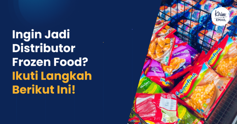 Ingin Jadi Distributor Frozen Food? Ikuti Langkah Berikut Ini!